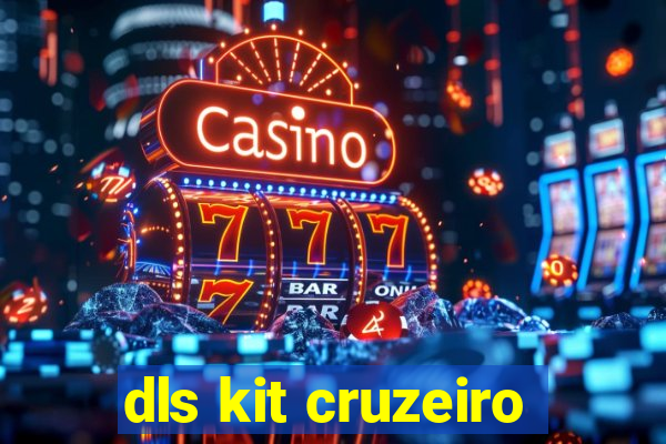 dls kit cruzeiro